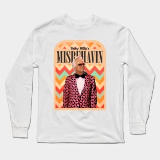 misbehavin art Long Sleeve T-Shirt